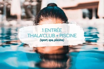 Image de 1 ENTRÉE THALA'CLUB + PISCINE
